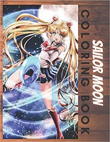 SAILOR MOON: Coloring Book for Kids and Adults with Fun, Easy, and Relaxing