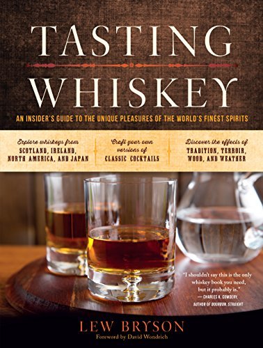 ダウンロード  Tasting Whiskey: An Insider's Guide to the Unique Pleasures of the World's Finest Spirits (English Edition) 本