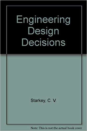 Engineering Design Decisions