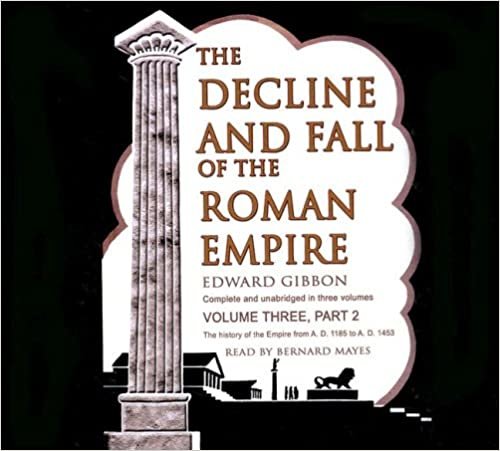 The Decline and Fall of the Roman Empire: Vol.3 Part 2 of 2-part Library Edition