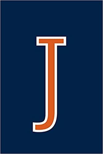 indir J: Monogram Journal A Initial, Writing Composition Notebook or Diary. Navy with Orange Alphabet Letter - 6&quot; x 9&quot; 110 College Ruled Blank Lined Pages With Space For Date.