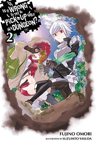 ダウンロード  Is It Wrong to Try to Pick Up Girls in a Dungeon?, Vol. 2 (light novel) (English Edition) 本