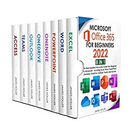 Microsoft Office 365 for Beginners 2022: [8 in 1] The Most Updated All-in-One Guide from Beginner to Advanced | Including Excel, Word, PowerPoint, OneNote, ... Outlook, Teams and Access (English Edition) ダウンロード