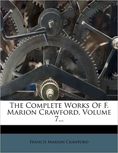 indir The Complete Works of F. Marion Crawford, Volume 7...