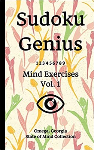 Sudoku Genius Mind Exercises Volume 1: Omega, Georgia State of Mind Collection اقرأ