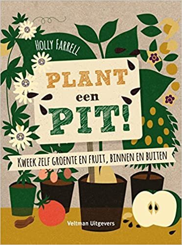 indir Plant een pit!: kweek zelf groente en fruit, binnen en buiten