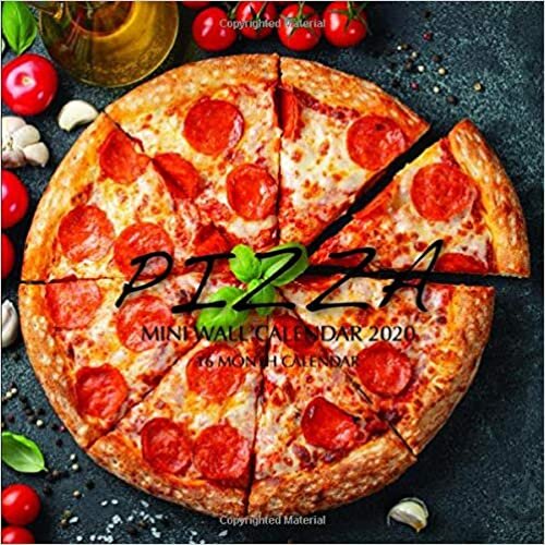 Pizza 7 x 7 Mini Wall Calendar 2020: 16 Month Calendar