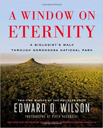 A Window on Eternity: A Biologist's Walk Through Gorongosa National Park [Hardcover] Wilson, Edward O. and Naskrecki, Piotr indir