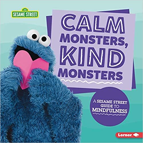 indir Calm Monsters, Kind Monsters: A Sesame Street (R) Guide to Mindfulness