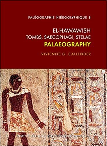 El Hawawish. Tombs, Sarcophagi, Stelae: Palaeography (Paleographie Hieroglyphique) indir
