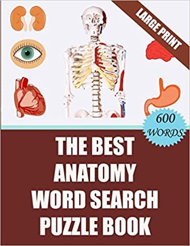 تحميل The Best Anatomy Word Search Puzzle Book: 40 Challenging Word Search Puzzles -600 words- for your Free Time (With Solutions)