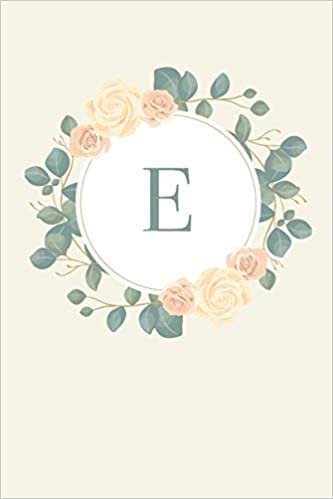 E: 110 Sketchbook Pages (6 x 9) | Pretty Monogram Sketch Notebook with a Simple Vintage Floral Roses and Peonies Design with a Personalized Initial Letter | Monogramed Sketchbook indir