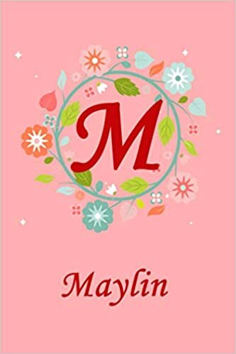 indir M: Maylin: Maylin Monogrammed Personalised Custom Name Journal / Notebook / Diary - 6x9 - Letter M Monogram - Spring Flowers Theme