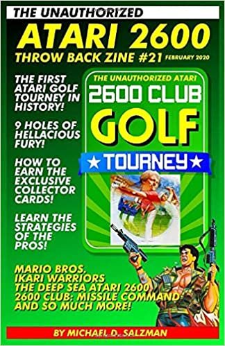 The Unauthorized Atari 2600 Throw Back Zine #21: Atari Golf Tourney, Ikari Warriors, Mario Bros., Missile Command, Plus More!