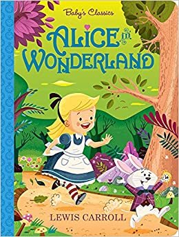 ダウンロード  Alice in Wonderland (Baby's Classics) 本
