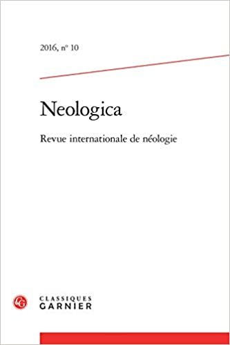 Neologica: Revue internationale de néologie (2016) (2016, n° 10) (Neologica (10))