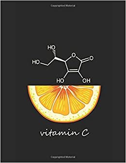 vitamin C : modecule chemistry notebook -140 pages- Organic Chemistry & Biochemistry NoteBook: lined notebook to gift