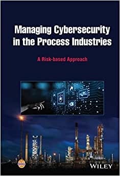 تحميل Managing Cybersecurity in the Process Industries: A Risk–based Approach