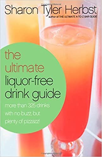 اقرأ The Ultimate Liquor-Free Drink Guide: More Than 325 Drinks With No Buzz, but Plenty of Pizzazz الكتاب الاليكتروني 