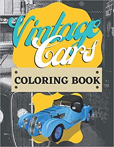 indir Vintage Cars Coloring Book: For Kids | Oldtimers | Classics | Antique | Unique Cars | For Car Lovers |