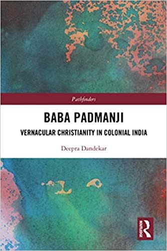indir Baba Padmanji: Vernacular Christianity in Colonial India (Pathfinders)