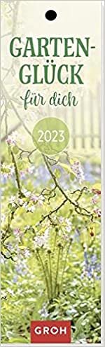 ダウンロード  Gartenglueck fuer dich 2023 Lesezeichenkalender: Lesezeichenkalender 本