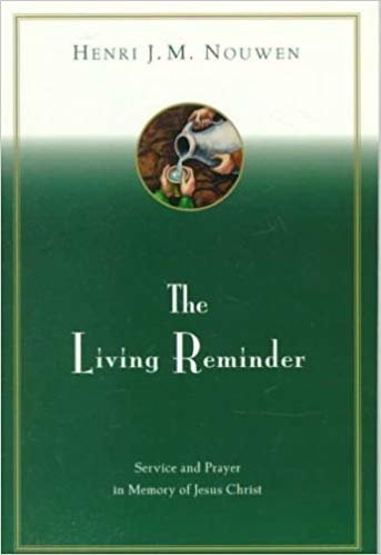 The Living Reminder: Service and Prayer in Memory of Jesus Christ indir