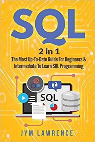 تحميل SQL: 2 in 1: The Most Up-To-Date Guide For Beginners &amp; Intermediate To Learn SQL Programming
