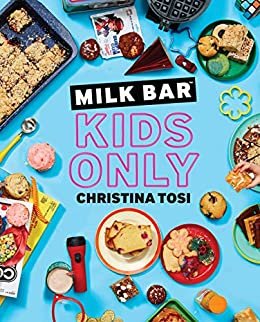 Milk Bar: Kids Only: A Cookbook (English Edition)