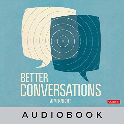 Better Conversations: Coaching Ourselves and Each Other to Be More Credible, Caring, and Connected ダウンロード