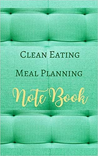 Clean Eating Meal Planning Note Book - Green Lime Yellow - Black White Interior - Grain, Fruit, Fiber, Fat indir