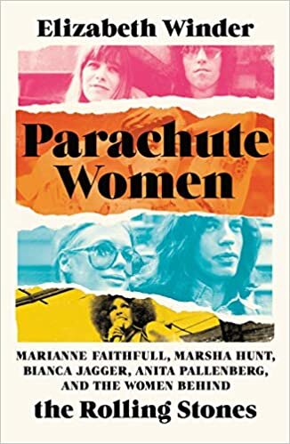 ダウンロード  Parachute Women: Marianne Faithfull, Marsha Hunt, Bianca Jagger, Anita Pallenberg, and the Women Behind the Rolling Stones 本