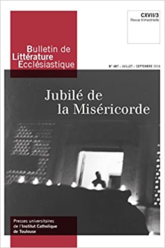 indir Bulletin de Littérature Ecclésiastique n°467 - Juillet Septembre 2016: CXVII/3