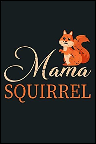 Mama Squirrel Animal Lover Gift Mother S Day: Notebook Planner - 6x9 inch Daily Planner Journal, To Do List Notebook, Daily Organizer, 114 Pages indir