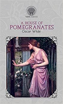 اقرأ A House of Pomegranates الكتاب الاليكتروني 