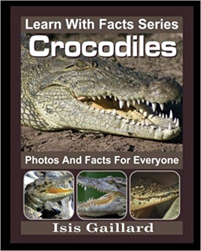 اقرأ Crocodiles Photos and Facts for Everyone: Animals in Nature (Learn With Facts Series) الكتاب الاليكتروني 