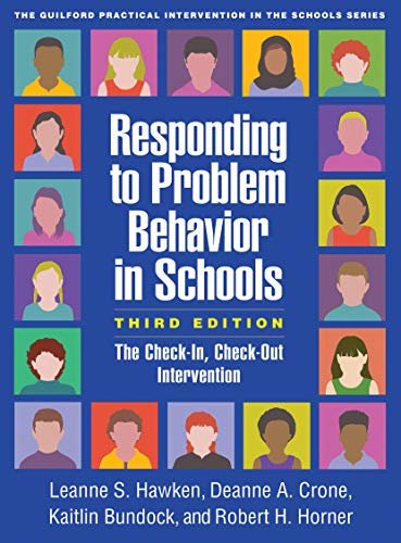 ダウンロード  Responding to Problem Behavior in Schools, Third Edition: The Check-In, Check-Out Intervention (The Guilford Practical Intervention in the Schools Series) (English Edition) 本