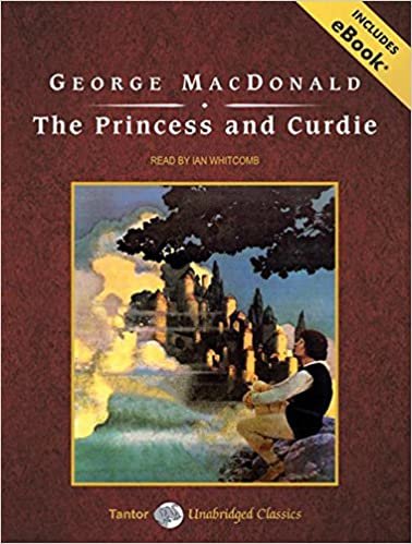 ダウンロード  The Princess and Curdie: Includes Ebook (Tantor Unabridged Classics) 本