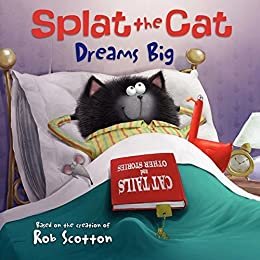 Splat the Cat Dreams Big (English Edition)