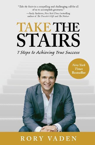 Take the Stairs: 7 Steps to Achieving True Success (English Edition) ダウンロード