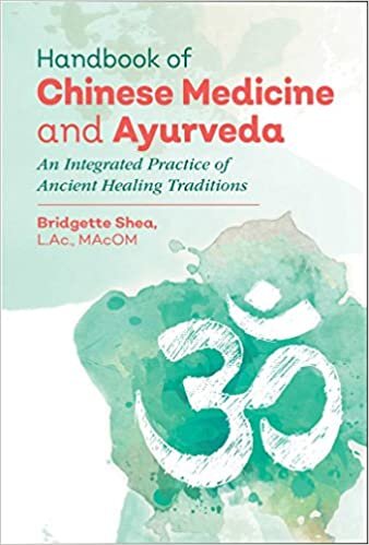 indir Handbook of Chinese Medicine and Ayurveda: An Integrated Practice of Ancient Healing Traditions