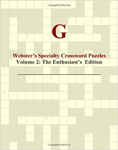G - Webster's Specialty Crossword Puzzles, Volume 2: The Enthusiast's Edition