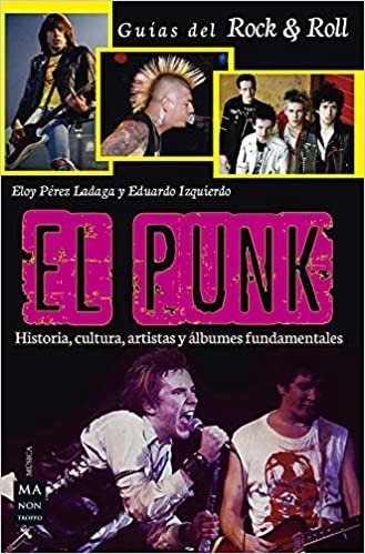 اقرأ El Punk: Historia, Cultura, Artistas Y Álbumes Fundamentales الكتاب الاليكتروني 