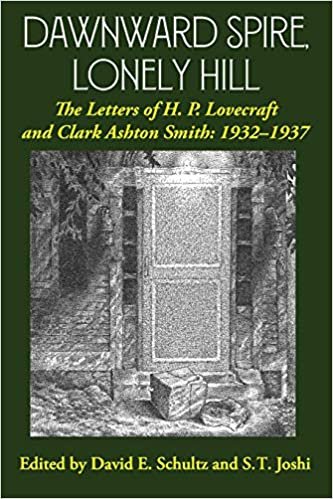 Dawnward Spire, Lonely Hill: The Letters of H. P. Lovecraft and Clark Ashton Smith: 1932-1937: The Letters of H. P. Lovecraft and Clark Ashton Smith: 1932-1937 (Volume 2) indir