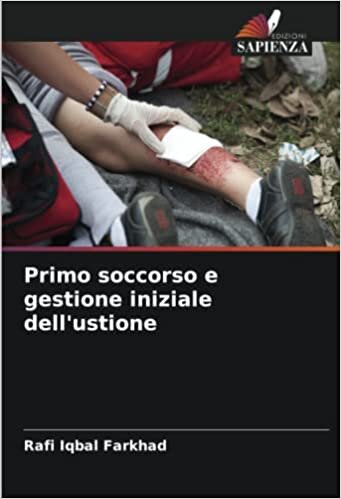 تحميل Primo soccorso e gestione iniziale dell&#39;ustione (Italian Edition)