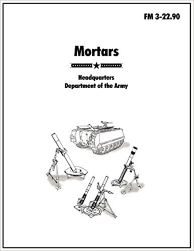 Mortars: The Official U.S. Army Field Manual FM 3-22.90 indir