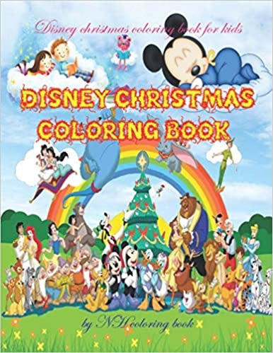 DISNEY CHRISTMAS COLORING BOOK: Coloring Book For kids and Teens with Enjoy & Fun, Relaxing, Inspiration and challenge yourself. Size: 8.5 x 11 in , 100 pages.