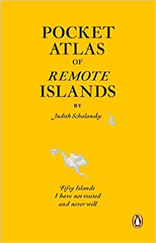 Pocket Atlas of Remote Islands: Fifty Islands I Have Not Visited and Never Will indir