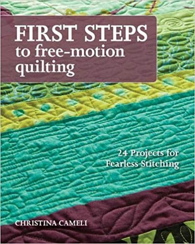 ダウンロード  First Steps to Free-Motion Quilting: 24 Projects for Fearless Stitching 本