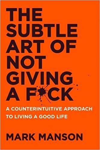 ダウンロード  The Subtle Art of Not Giving a F*ck: A Counterintuitive Approach to Living a Good Life 本